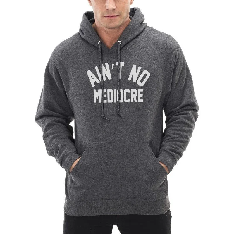 aint-no-mediocre-adult-hoodie