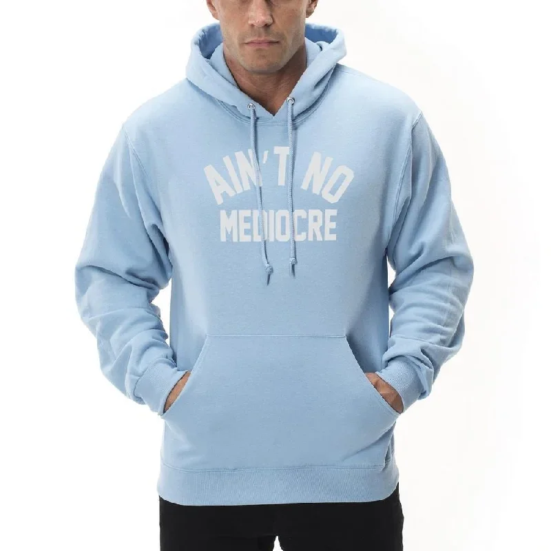 aint-no-mediocre-adult-hoodie