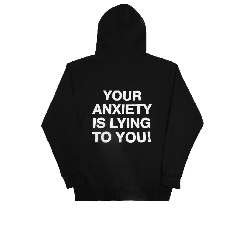 Your Anxiety Is Lying To You Hoodie