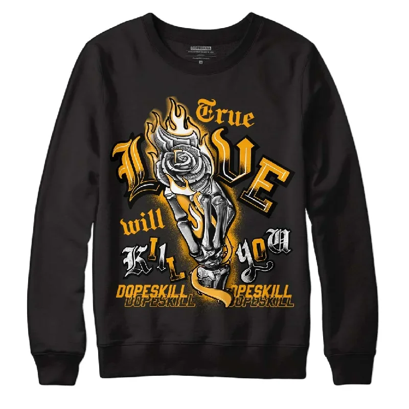 Black Taxi 12s DopeSkill Sweatshirt True Love Will Kill You Graphic