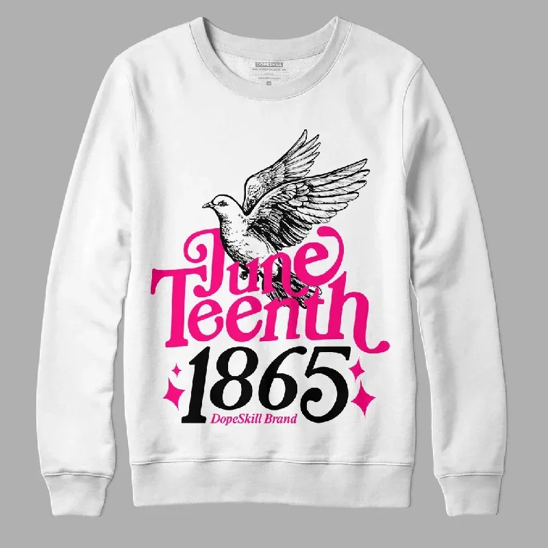 Fierce Pink 1s DopeSkill Sweatshirt Juneteenth 1865 Graphic