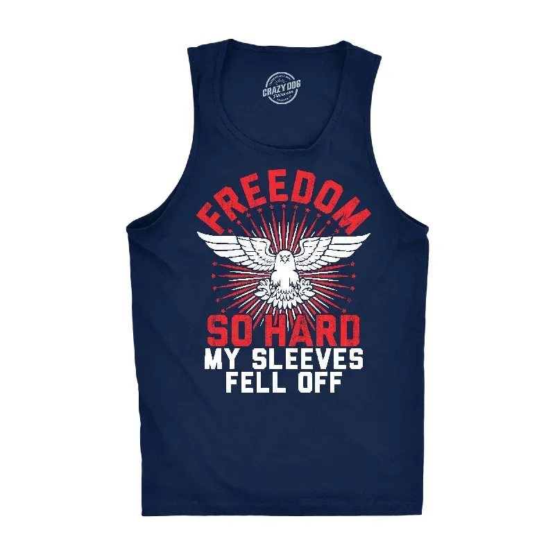 Freedom So Hard My Sleeves Fell Off Men's Tank Top