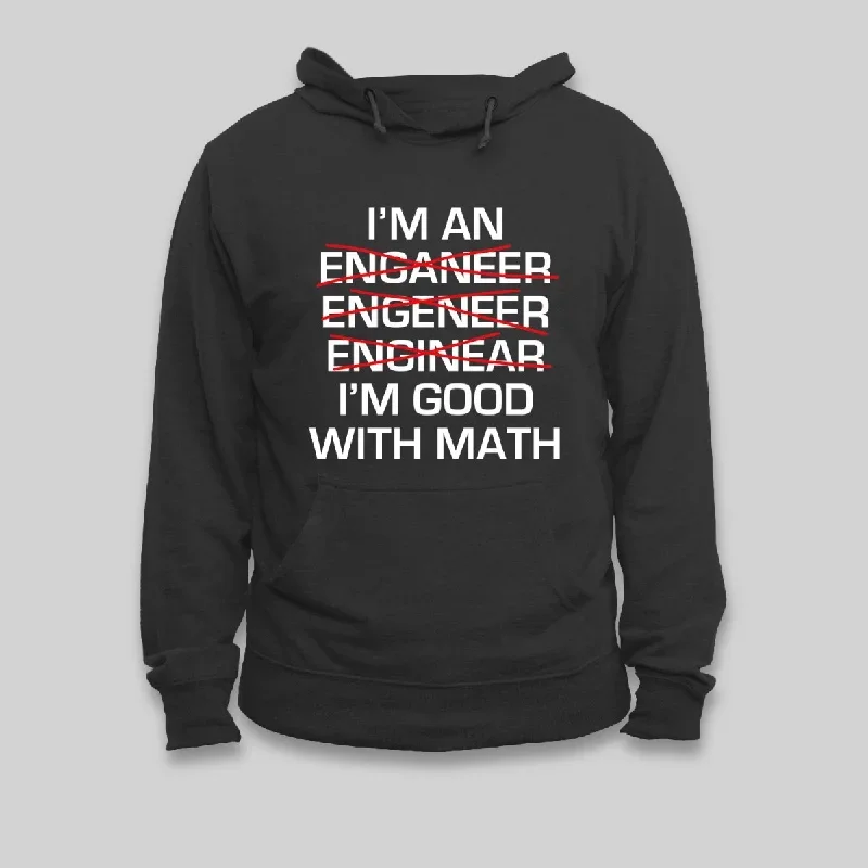 I'm Good With Math Hoodie