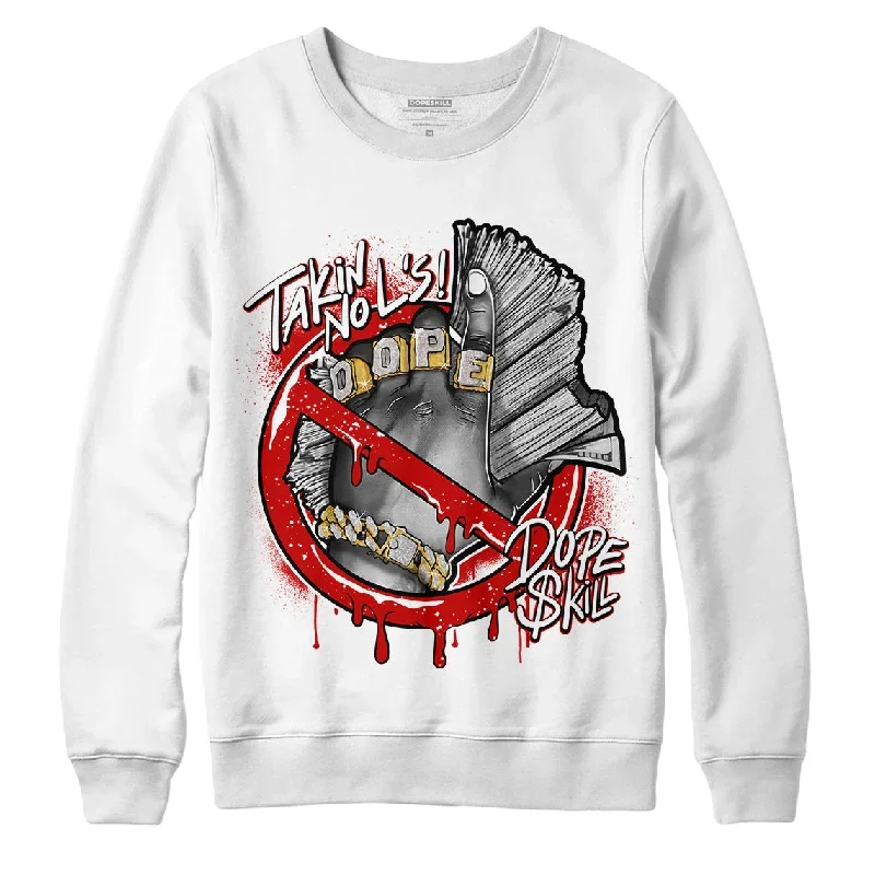 AJ 6 “Red Oreo” DopeSkill Sweatshirt Takin No L's Graphic