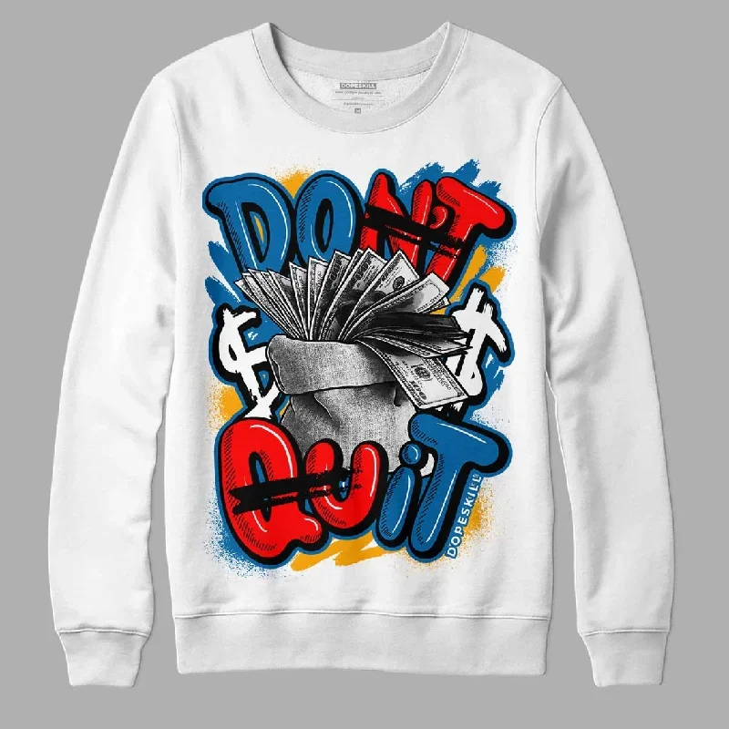 Messy Room 4S DopeSkill Sweatshirt Don't Quit Graphic