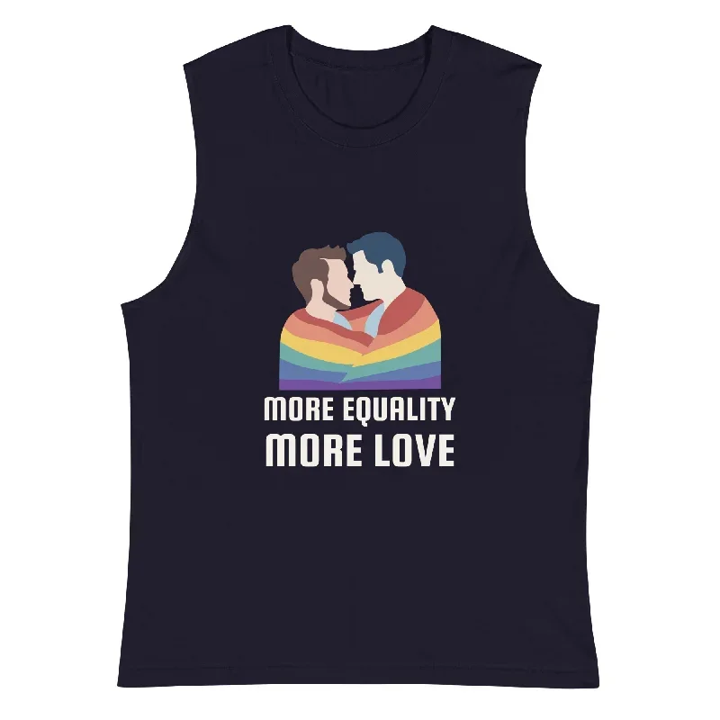 More Equality More Love Muscle Top